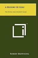 Cover art for A History of Golf: The Royal and Ancient Game