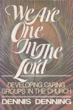 Cover art for We are one in the Lord: Developing caring groups in the church