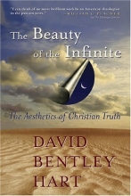 Cover art for The Beauty of the Infinite: The Aesthetics of Christian Truth