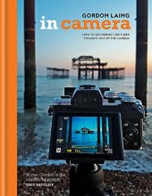 Cover art for In Camera: Perfect Pictures Straight out of the Camera