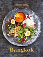 Cover art for Bangkok: Recipes and Stories from the Heart of Thailand [A Cookbook]
