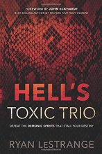 Cover art for Hell's Toxic Trio: Defeat the Demonic Spirits that Stall Your Destiny
