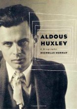 Cover art for Aldous Huxley: A Biography