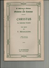 Cover art for Christus, an unfinished oratorio ... English version by W. Bartholomew. Op. 97. [Vocal score.]