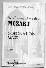 Cover art for Sheet Music: MOZART'S CORONATION MASS, K 317, Kalmus Vocal Scores, #6344, Belwin Mills