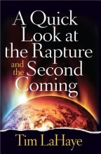 Cover art for A Quick Look at the Rapture and the Second Coming (Tim Lahaye Prophecy Library)