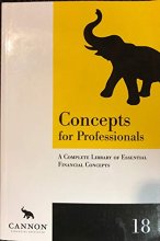 Cover art for Concepts for Professionals: A Complete LIbrary of Essential Financial Concepts, 18th edition