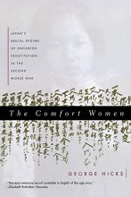 Cover art for The Comfort Women: Japan's Brutal Regime of Enforced Prostitution in the Second World War