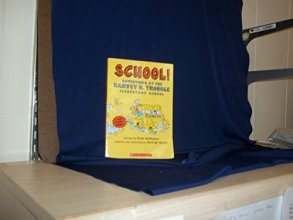 Cover art for School! Adventures at the Harvey N. Trouble Elementary School