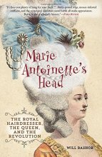 Cover art for Marie Antoinette's Head: The Royal Hairdresser, the Queen, and the Revolution