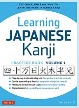 Cover art for Learning Japanese Kanji Practice Book Volume 1: (JLPT Level N5 & AP Exam) The Quick and Easy Way to Learn the Basic Japanese Kanji