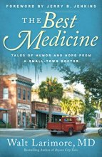 Cover art for The Best Medicine: Tales of Humor and Hope from a Small-Town Doctor