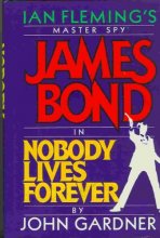 Cover art for Nobody Lives Forever (James Bond Master Spy)