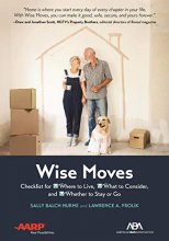 Cover art for ABA/AARP Wise Moves: Checklist for Where to Live, What to Consider, and Whether to Stay or Go