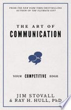 Cover art for The Art of Communication: Your Competitive Edge (Your Competitive Edge Series) (Your Ultimate Guide)