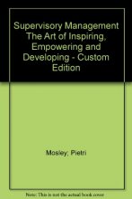 Cover art for Supervisory Management The Art of Inspiring, Empowering and Developing - Custom Edition