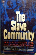 Cover art for The Slave Community: Plantation Life in the Antebellum South