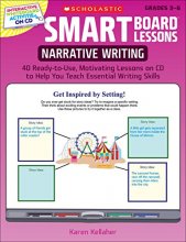 Cover art for SMART Board® Lessons: Narrative Writing: 40 Ready-to-Use, Motivating Lessons on CD to Help You Teach Essential Writing Skills
