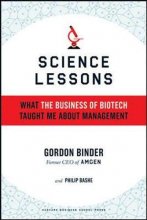 Cover art for Science Lessons: What the Business of Biotech Taught Me About Management