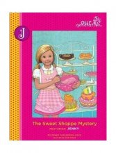 Cover art for The Sweet Shoppe Mystery Featuring Jenny (Our Generation #7)