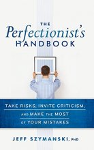 Cover art for The Perfectionist's Handbook: Take Risks, Invite Criticism, and Make the Most of Your Mistakes