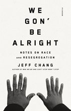 Cover art for We Gon' Be Alright: Notes on Race and Resegregation