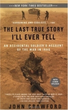 Cover art for The Last True Story I'll Ever Tell: An Accidental Soldier's Account of the War in Iraq
