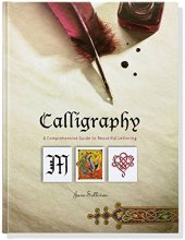 Cover art for Calligraphy (A Comprehensive Guide to Beautiful Lettering)
