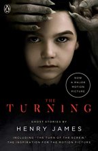 Cover art for The Turning (Movie Tie-In): The Turn of the Screw and Other Ghost Stories