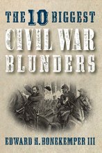 Cover art for The 10 Biggest Civil War Blunders