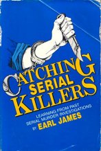Cover art for Catching Serial Killers: Learning from Past Serial Murder Investigations