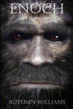 Cover art for Enoch: A Bigfoot Story