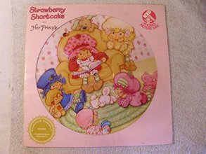 Cover art for STRAWBERRY SHORTCAKE and HER FRIENDS Picture Disc & Sleeve LP Record (Dated 1981)