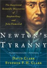 Cover art for Newton's Tyranny: The Suppressed Scientific Discoveries of Stephen Gray and John Flamsteed