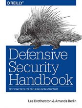 Cover art for Defensive Security Handbook: Best Practices for Securing Infrastructure