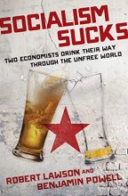 Cover art for Socialism Sucks: Two Economists Drink Their Way Through the Unfree World