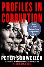 Cover art for Profiles in Corruption: Abuse of Power by America's Progressive Elite