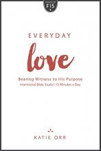 Cover art for Everyday Love: Bearing Witness to His Purpose