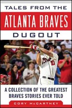 Cover art for Tales from the Atlanta Braves Dugout: A Collection of the Greatest Braves Stories Ever Told (Tales from the Team)