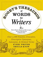 Cover art for Roget's Thesaurus of Words for Writers: Over 2,300 Emotive, Evocative, Descriptive Synonyms, Antonyms, and Related Terms Every Writer Should Know