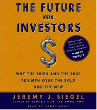 Cover art for The Future for Investors: Why the Tried and the True Triumph Over the Bold and the New