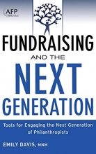 Cover art for Fundraising and the Next Generation, + Website: Tools for Engaging the Next Generation of Philanthropists