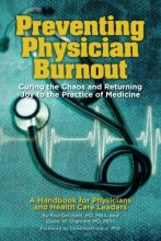 Cover art for Preventing Physician Burnout: Curing the Chaos and Returning Joy to the Practice of Medicine
