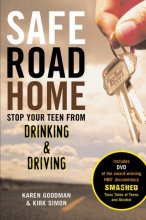 Cover art for Safe Road Home: Stop Your Teen From Drinking & Driving