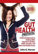 Cover art for The Gut Health Protocol: A Nutritional Approach To Healing SIBO, Intestinal Candida, GERD, Gastritis, and other Gut Health Issues