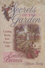 Cover art for Secrets of the Garden: Creating Beauty from Nature's Gifts