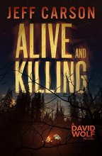 Cover art for Alive and Killing (David Wolf Mystery Thriller Series)