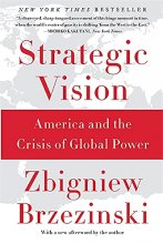 Cover art for Strategic Vision: America and the Crisis of Global Power