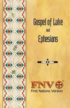 Cover art for Gospel of Luke and Ephesians: First Nations Version