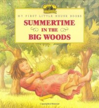Cover art for Summertime in the Big Woods (Little House Picture Book)